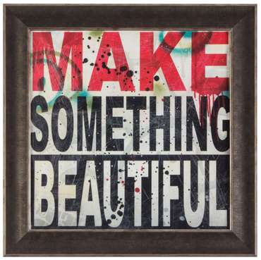 Постер в раме "Make Something Beautiful"