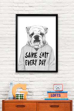 Принт «Same shit every day» by Balazs Solti