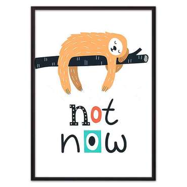 Постер в рамке Ленивец "Not now" 21х30 см