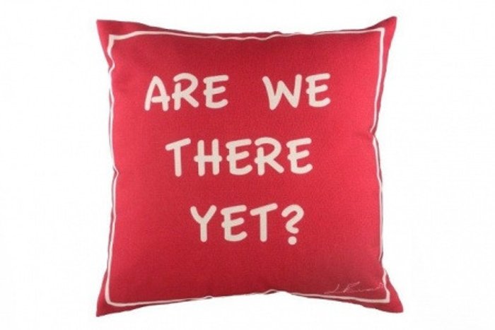 Подушка с надписью Are we there yet?