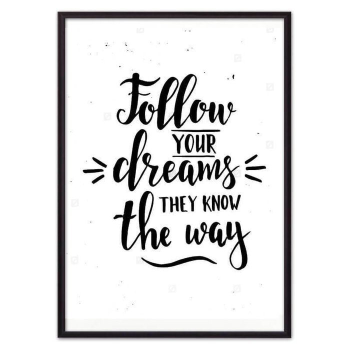 Постер в рамке Follow your dreams… 21х30 см