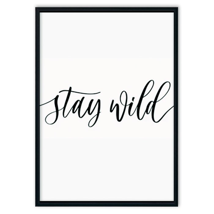 Постер в рамке Stay wild 21х30 см