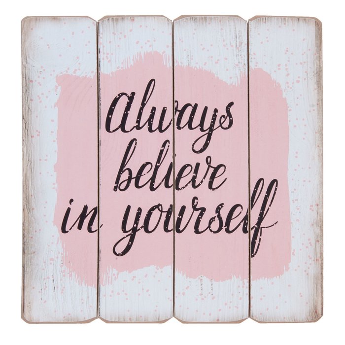 Табличка Always believe in yourself бело-розового цвета