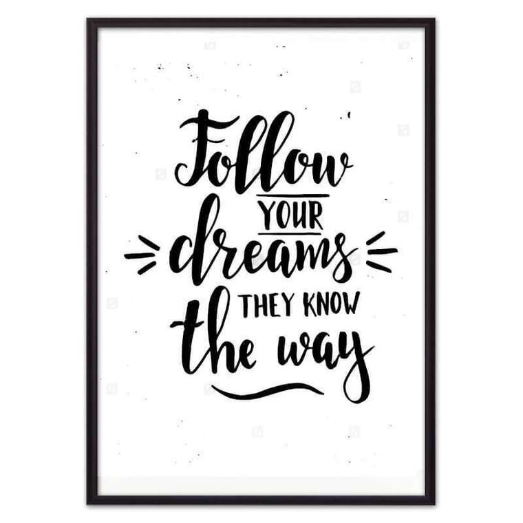 Постер в рамке Follow your dreams… 40х60 см