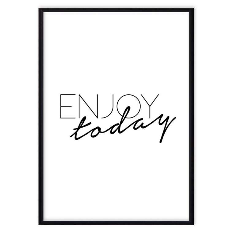Постер в рамке Enjoy today 40х60 см