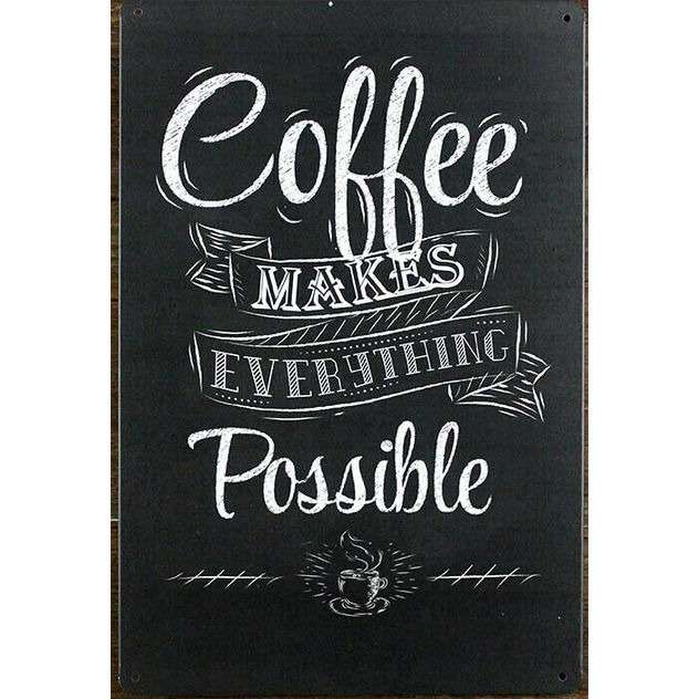 Металлическая табличка "Кофе делает все возможным"